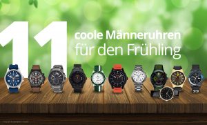 11-coole-maenneruhren-fuer-fruehling-2017